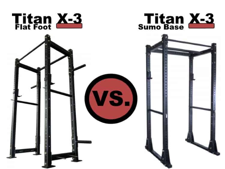 Titan X-3 Sumo Base Power Rack vs Titan X-3 Flat Foot Power Rack